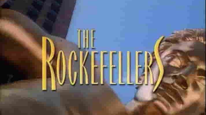 PBS纪录片《洛克菲勒家族 American Experience: The Rockefellers 2000》全2集 英语中英双字 480P高清网盘下载 