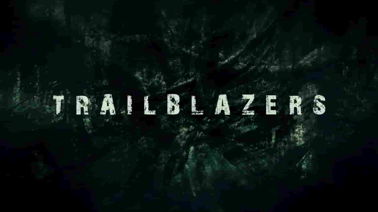 探索频道《开拓者 Trailblazers 2016》第1季全6集 英语中英双字 1080P高清网盘下载