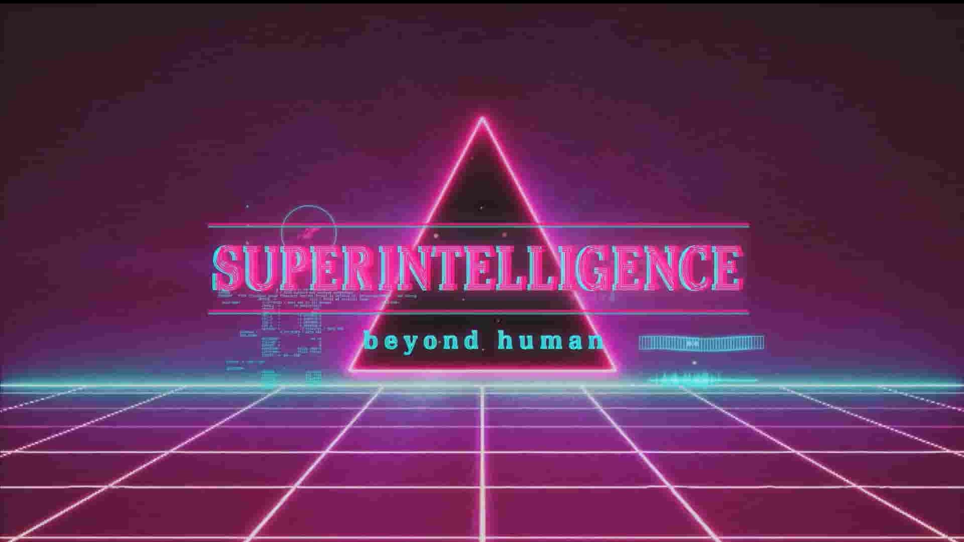 德国纪录片《人工智能：超越人类 Superintelligence:Beyond Human 2019》全1集 英语中英双字 1080P高清网盘下载