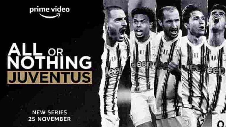意大利纪录片《孤注一掷：尤文图斯 All or Nothing: Juventus 2021》全8集 意大利语中字 1080p高清网盘下载