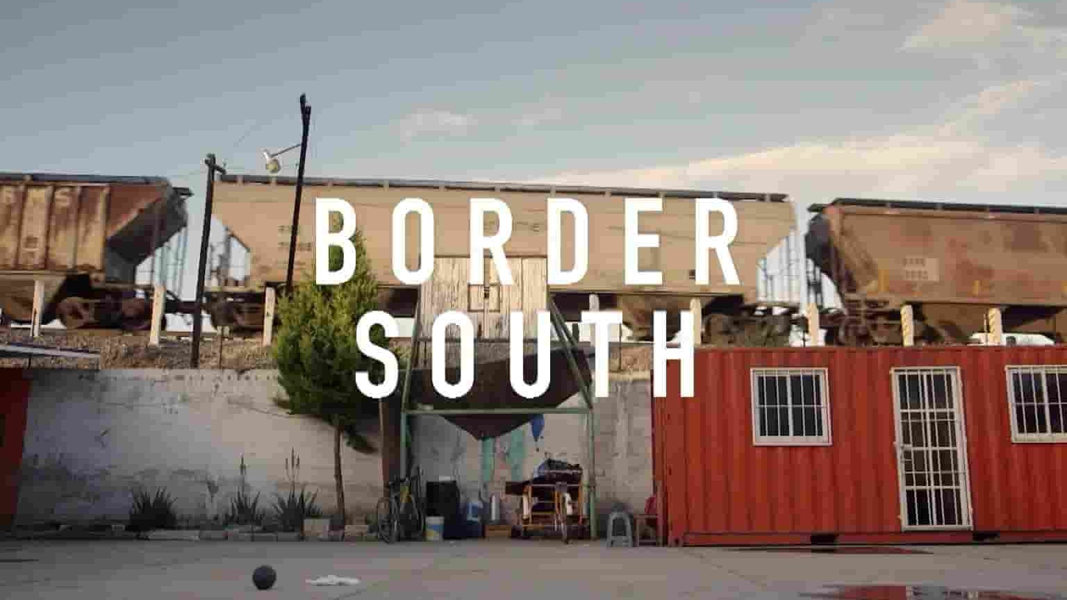 PBS纪录片《南方边境 Border South 2019》全1集 英语中英双字 1080P高清网盘下载