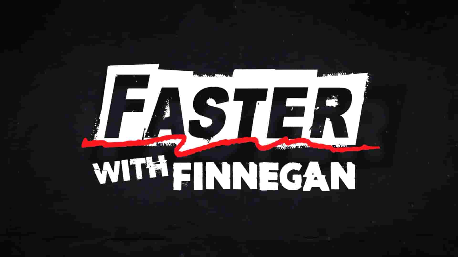 美国纪录片《与芬尼根一起加速 Faster With Finnegan 2020-2023》第1-4季全30集 英语中英双字 1080P高清网盘下载