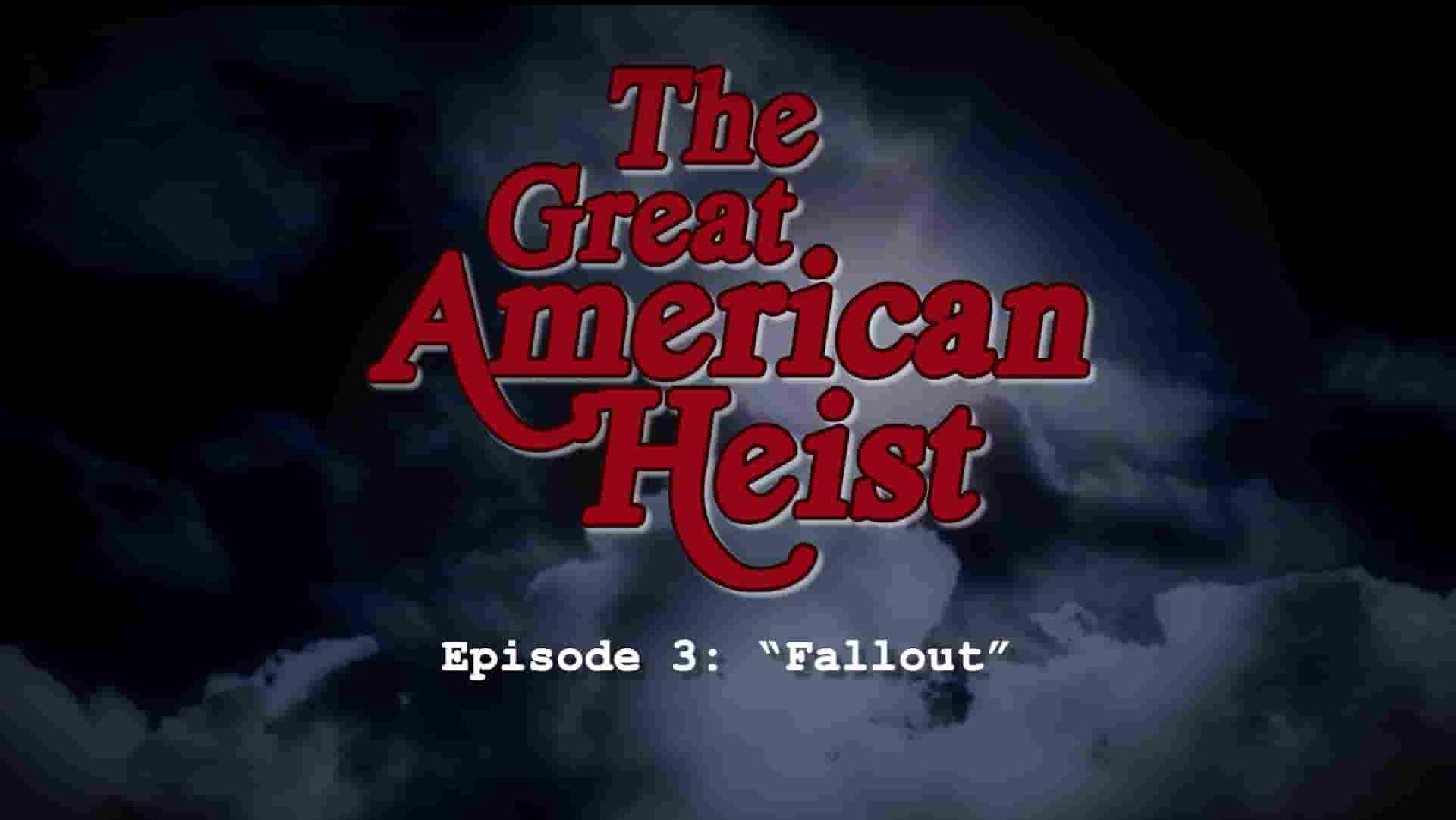 美国纪录片《美国大劫案 The Great American Heist 2022》全3集 英语中英双字 1080P高清网盘下载