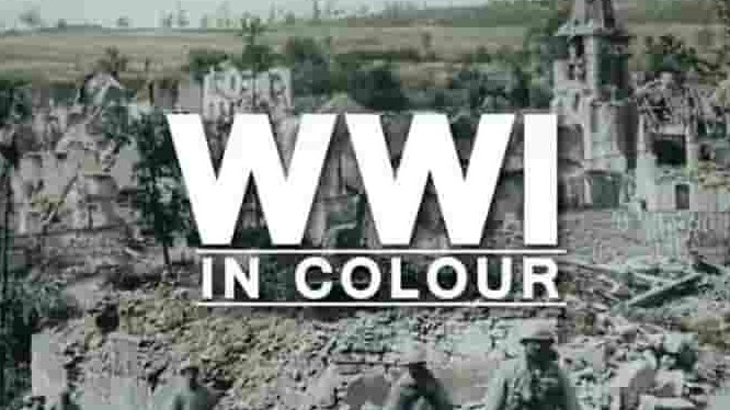CH5纪录片《彩色一次大战/彩色一战 World War I in Colour 2017》全5集 英语中字 标清网盘下载