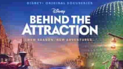DISNEY+纪录片《迪士尼乐园项目大起底  Behind the Attraction 2023》第2季全6集 英语中字 1080p高清网盘下载