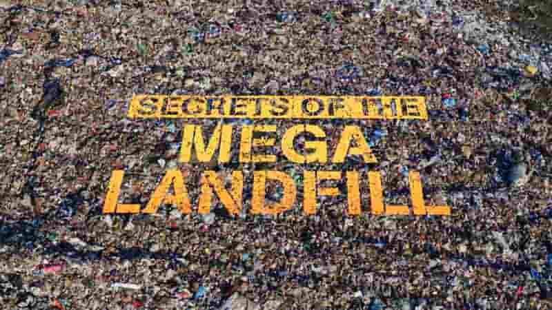 Ch5纪录片《大型垃圾填埋场的秘密 Secrets of the Mega Landfill 2020》全1集 英语中英双字 1080P高清网盘下载