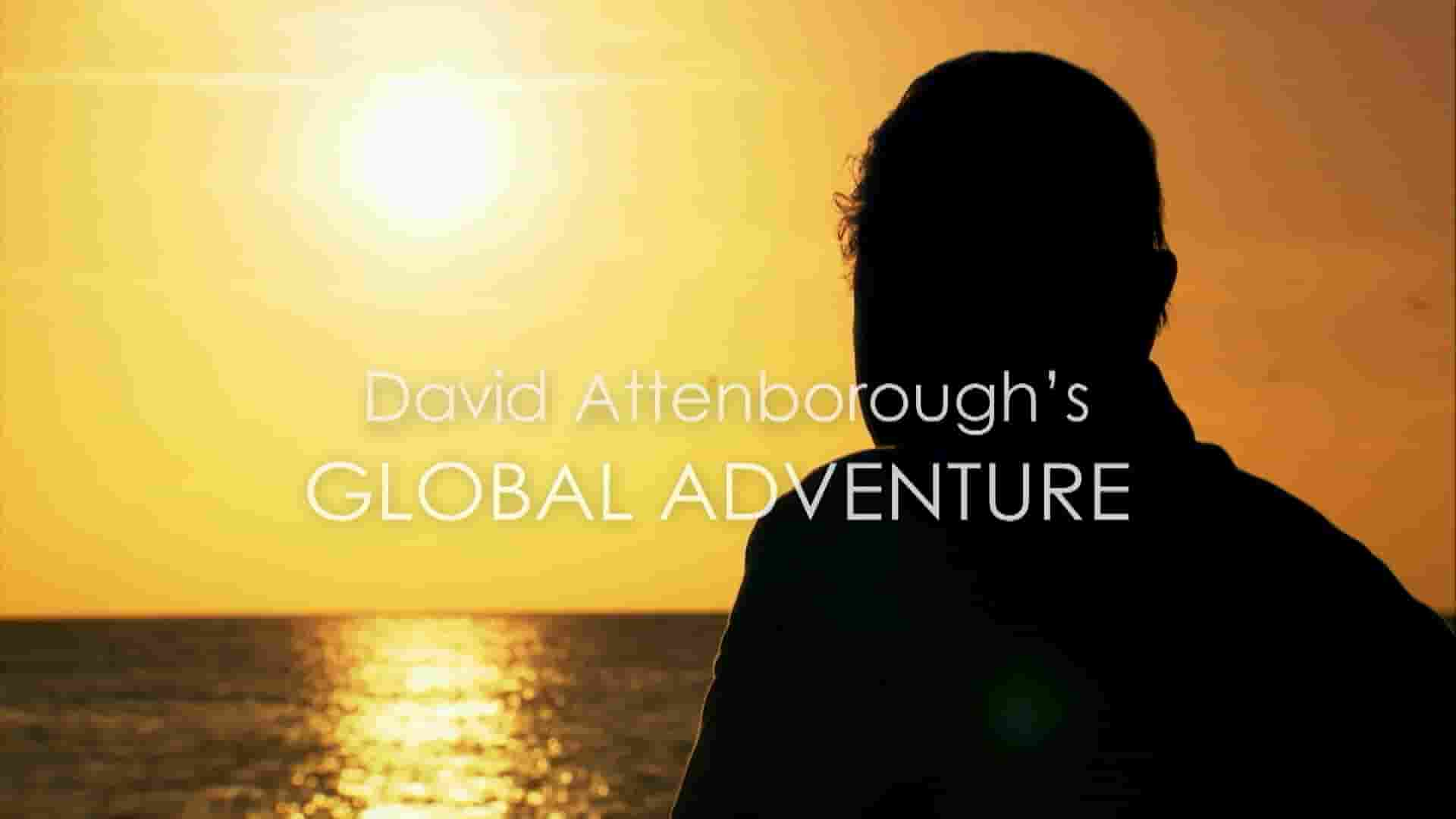 BBC纪录片《大卫·爱登堡的全球探险 David Attenborough’s Global Adventures 2021》第1季全3集 英语中字 1080P高清网盘下载