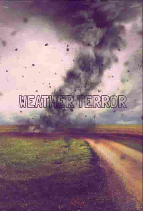 英国纪录片《极端天气：幸存者  WeatherTerror 2015》第1季全6集 英语中字 1080p高清网盘下载