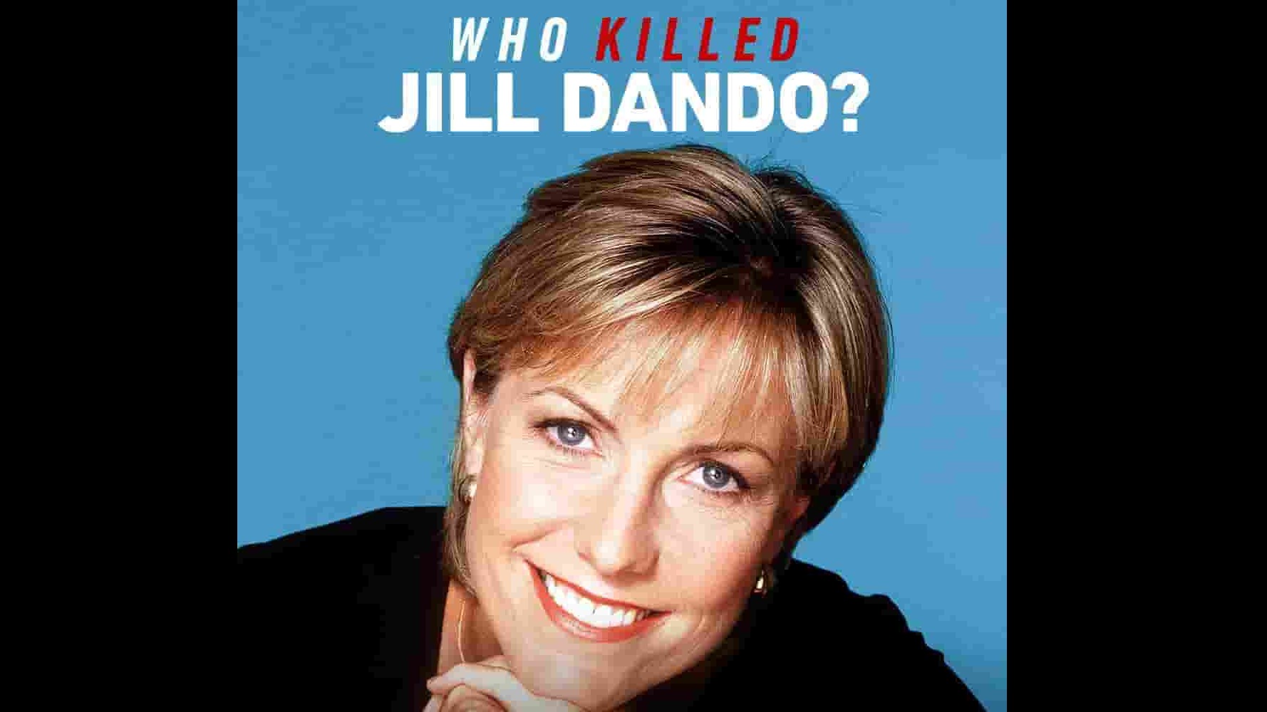 NETFLIX纪录片《英国新闻之花枪杀案 Who Killed Jill Dando? 2023》全3集 英语中字 1080p高清网盘下载