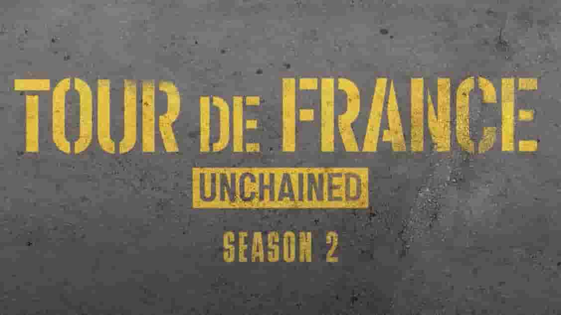法国纪录片/英国纪录片《环法自行车赛：逆风飞驰  Tour de France: Unchained 2024》第2季全8集 英语中字 1080p高清网盘下载