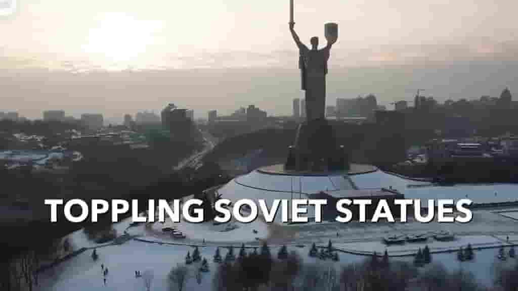 DW纪录片《拆除过去:推倒苏联塑像 Demolishing the Past:Toppling Soviet Statues 2023》全1集 英语中字 720P高清网盘下载
