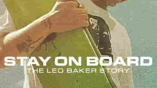 美国纪录片《站在滑板上：利奥·贝克的故事 Stay on Board: The Leo Baker Story 2022》全1集 英语中字 4k超高清网盘下载