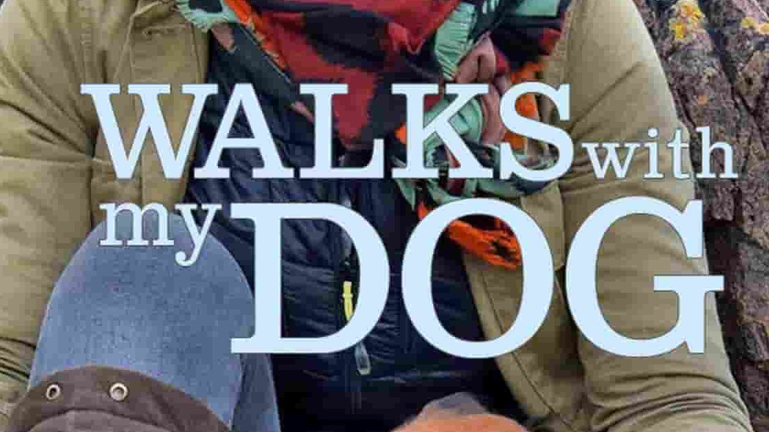 英国纪录片《与爱犬同行/与狗狗一起徒步英伦 Walks with My Dog 2017》 第1季全6集 英语中字 1080p高清网盘下载