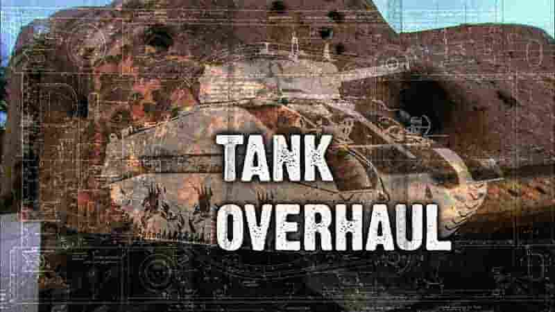 加拿大纪录片《坦克大翻修/战车大翻修 Tank Overhaul 2009》第1-2季全8集 英语中英双字 1080P高清网盘下载