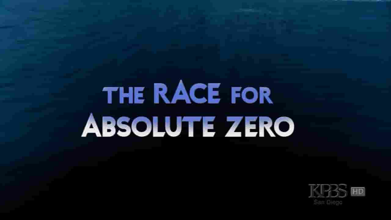 PBS纪录片《绝对零度 Absolute Zero 2008》全2集 英语外挂中字 720P高清网盘下载