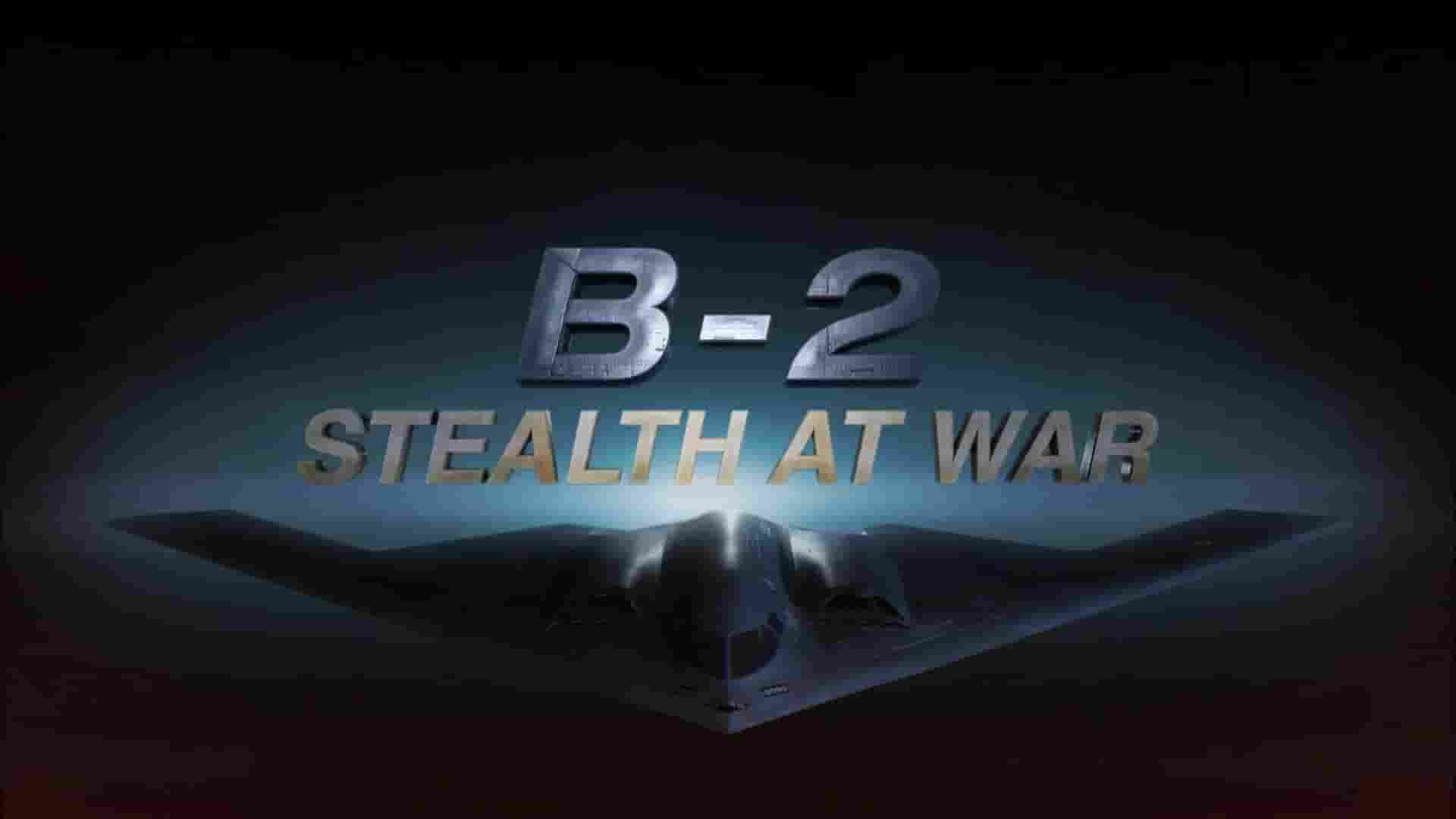 史密森尼频道《B2轰炸机：在战争中的隐身 B2: Stealth at War 2013》全1集 英语中英双字 1080P高清网盘下载