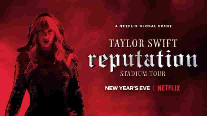 Netflix纪录片《泰勒·斯威夫特：“举世盛名”巡回演唱会 Taylor Swift: Reputation Stadium Tour 2018》全1集 英语中字 4k超高清网盘下载