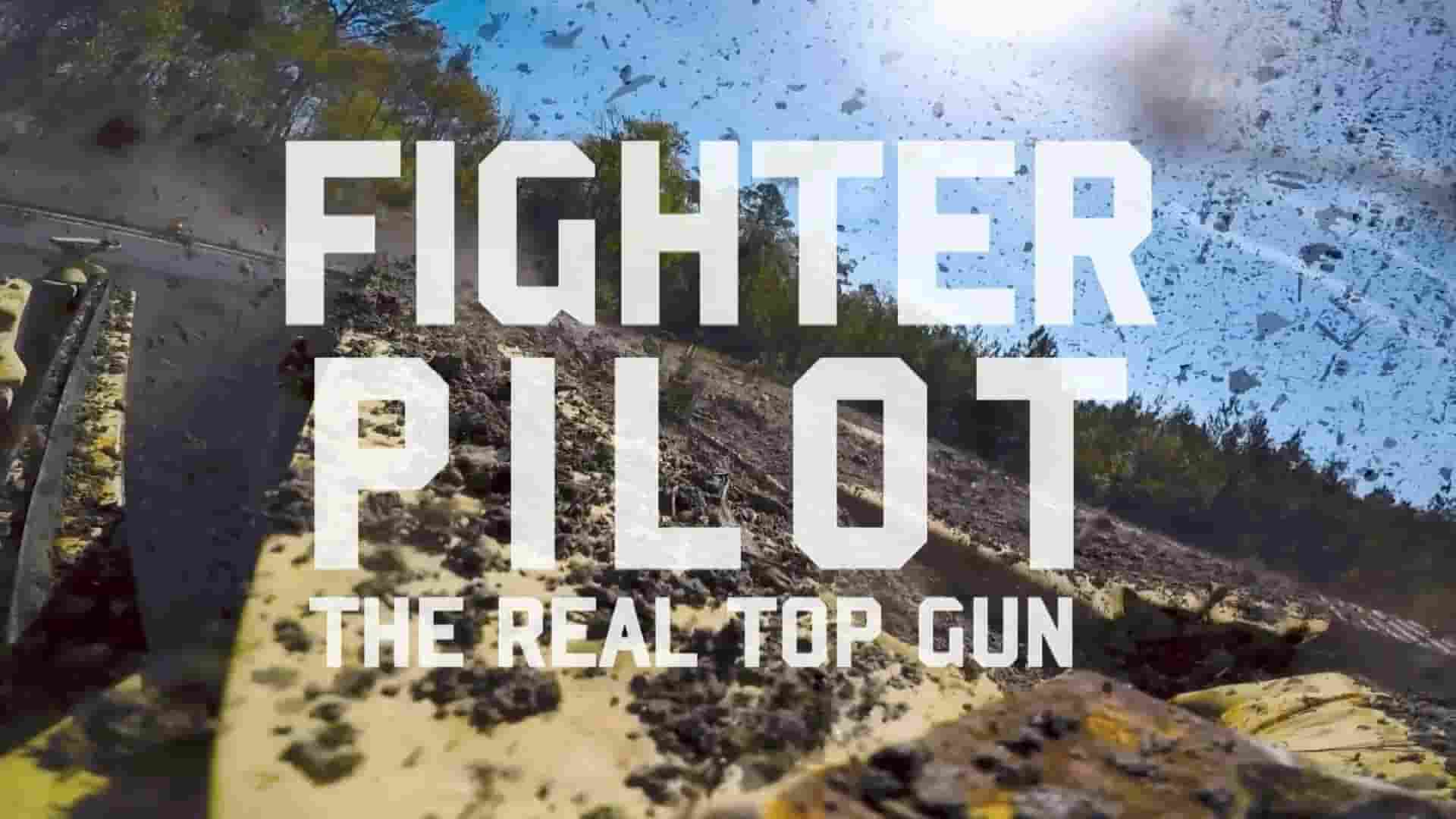 BBC纪录片《战斗机飞行员：真正的“壮志凌云” Fighter Pilot: The Real Top Gun 2019》全3集 英语中英双字 1080P高清网盘