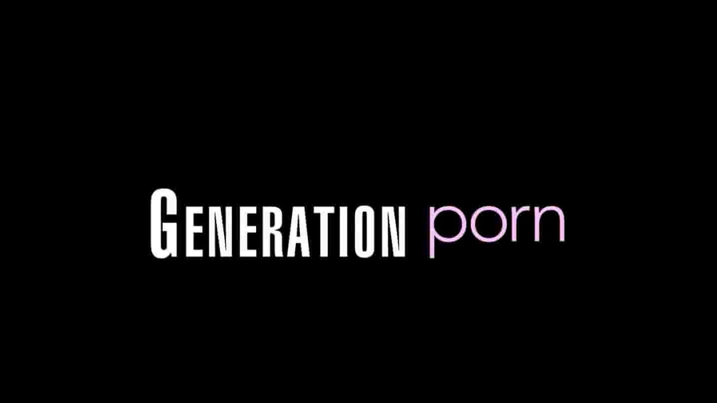 CH4纪录片《色情一代 Generation Porn 2019》全3集 英语中英双字 1080P高清网盘