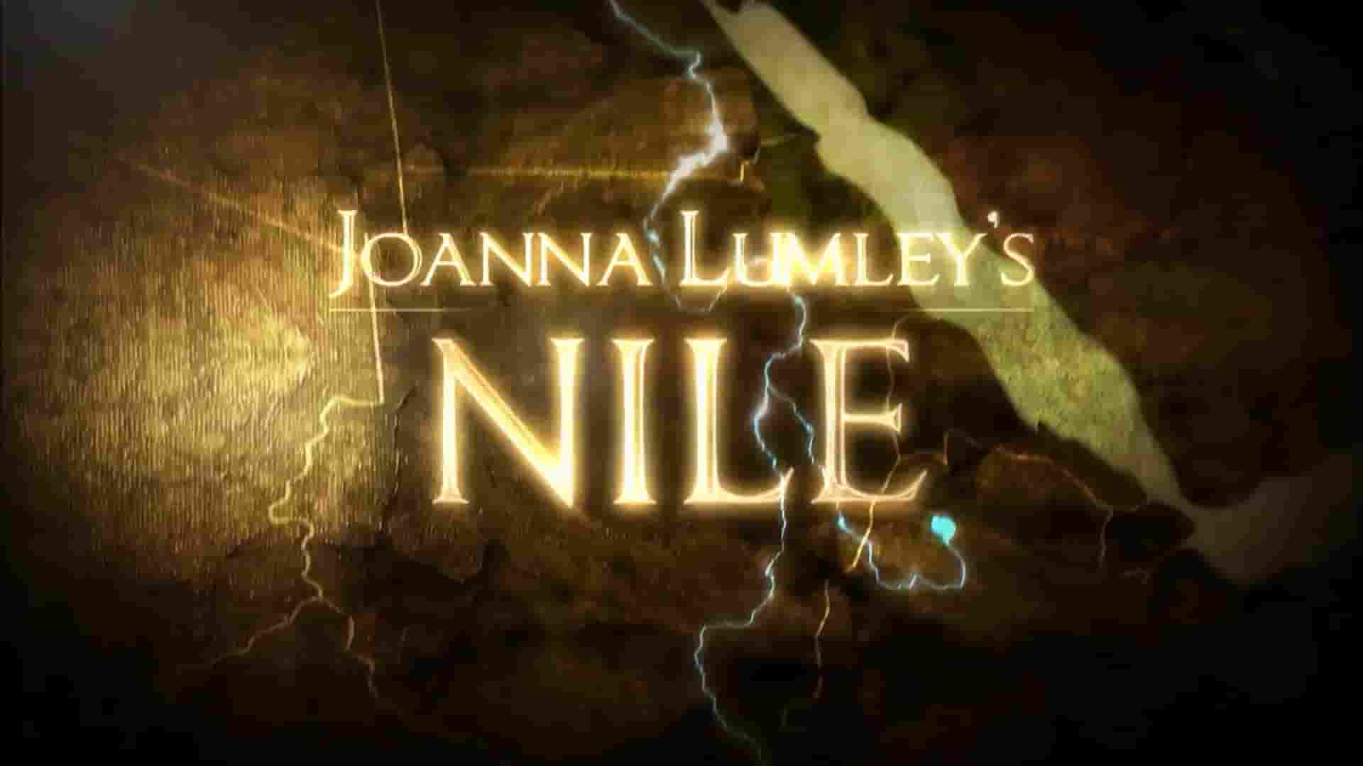 ITV纪录片《乔安娜·林莉的尼罗河之旅 Joanna Lumley’s Nile 2010》全4集 英语无字 1080P高清网盘