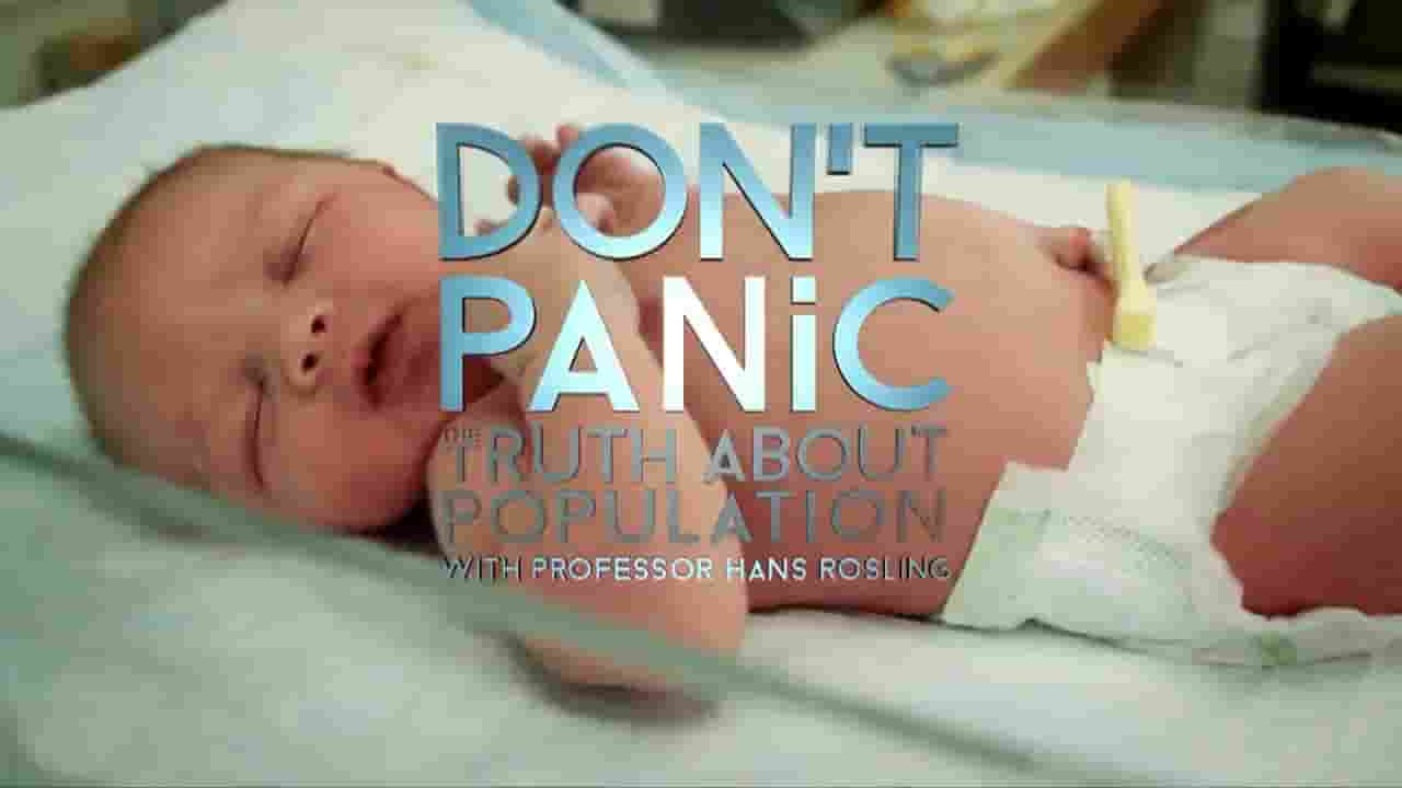 BBC纪录片《别恐慌：人口与经济 Don’t Panic – The Truth About Population 2013》全1集 英语中字 720P高清网盘下载