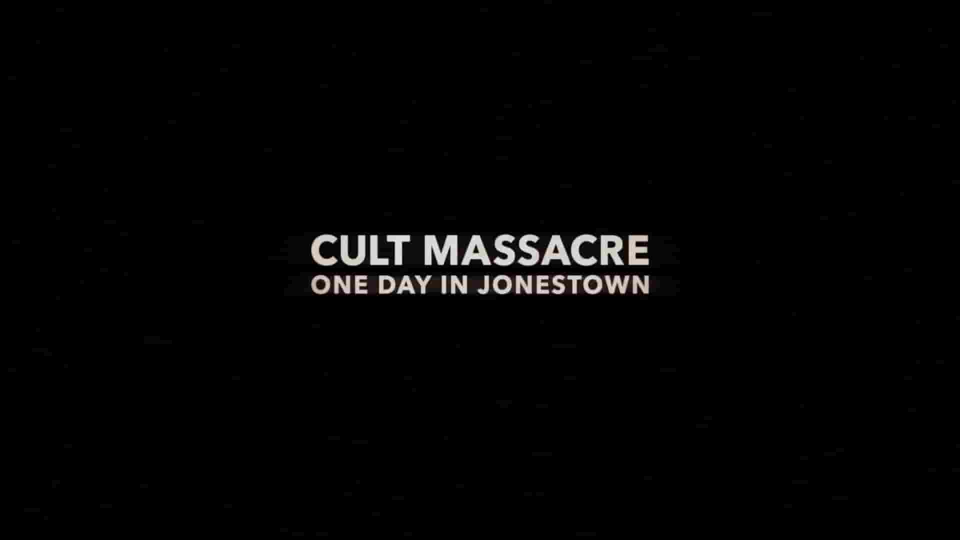 国家地理《邪教大屠杀：琼斯镇的一天 Cult Massacre: One Day in Jonestown 2024》全3集 英语多国字幕 1080P高清网盘下载