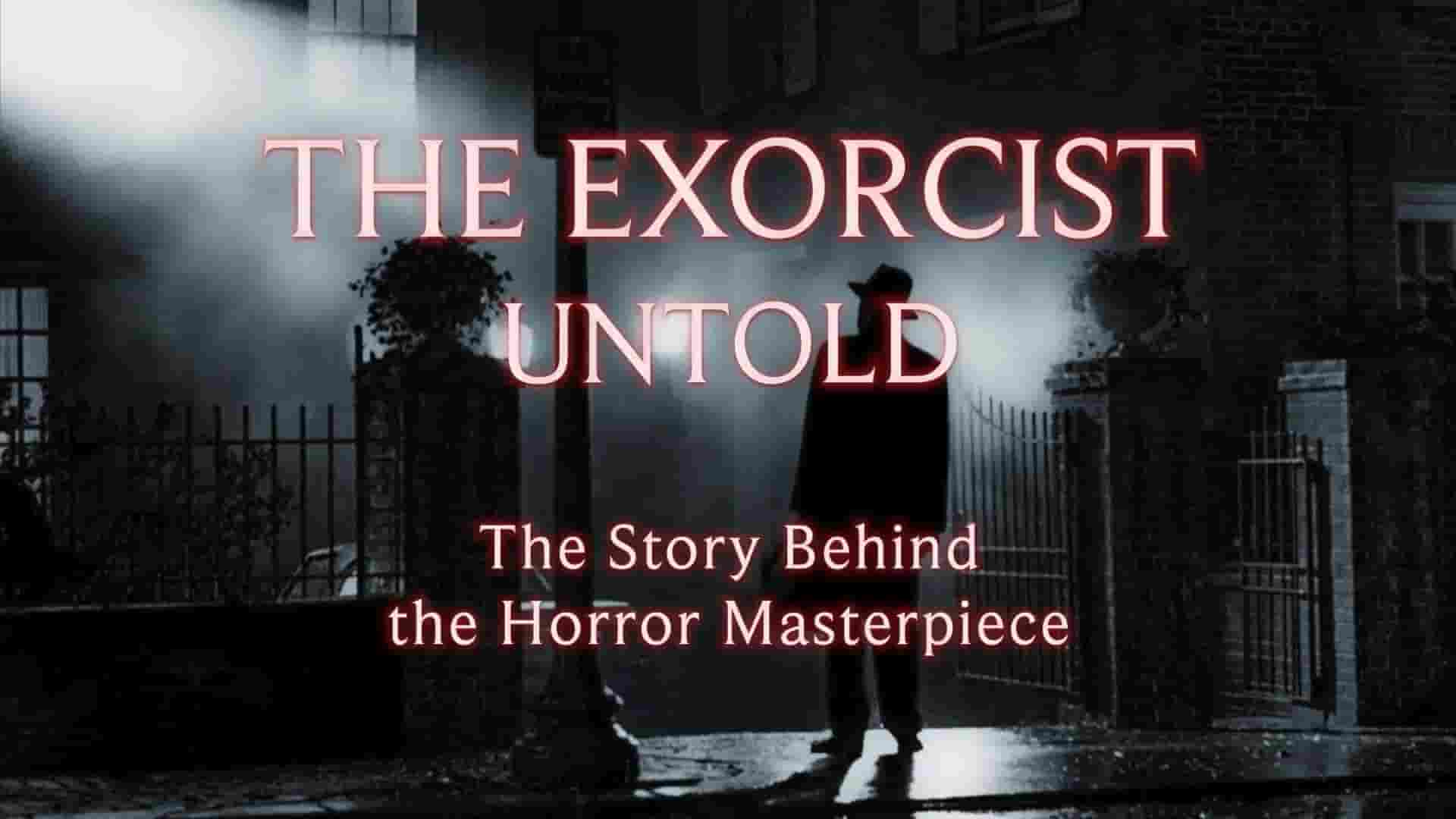 英国纪录片《不为人知的驱魔人 The Exorcist Untold 2023》全1集 英语中英双字 1080P高清网盘