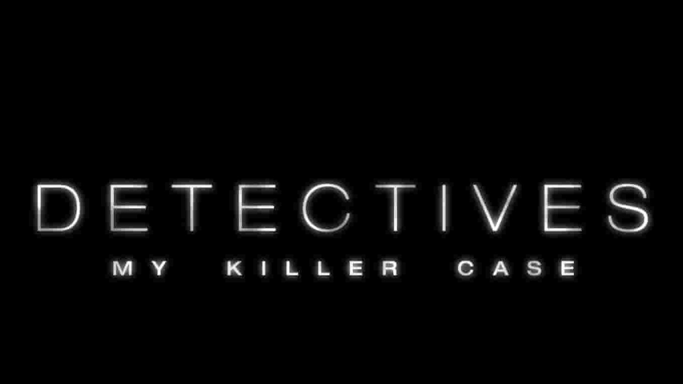 英国纪录片《侦探：我的杀手案件 Detectives: My Killer Case 2018》全4集 英语中英双字 1080P高清网盘