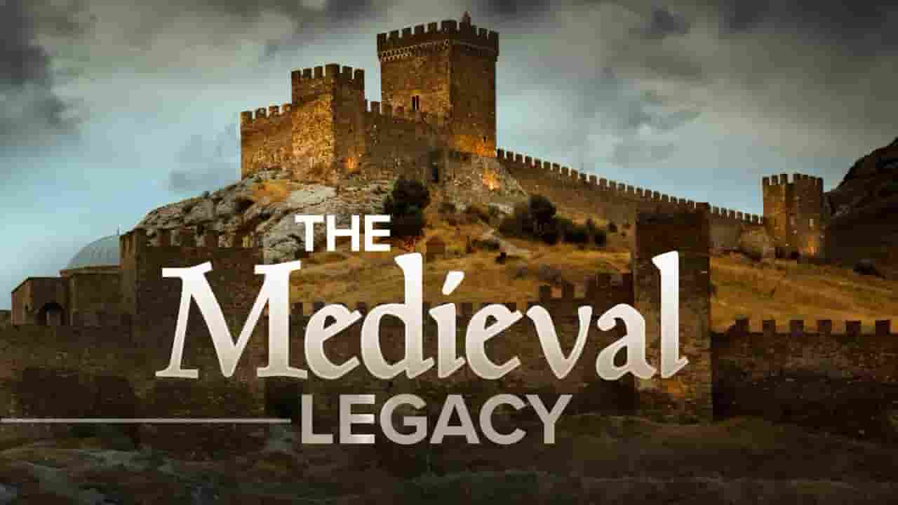 英国纪录片《中世纪的遗产 The Medieval Legacy 2022》第1季全36集 英语中英双字 720P高清网盘