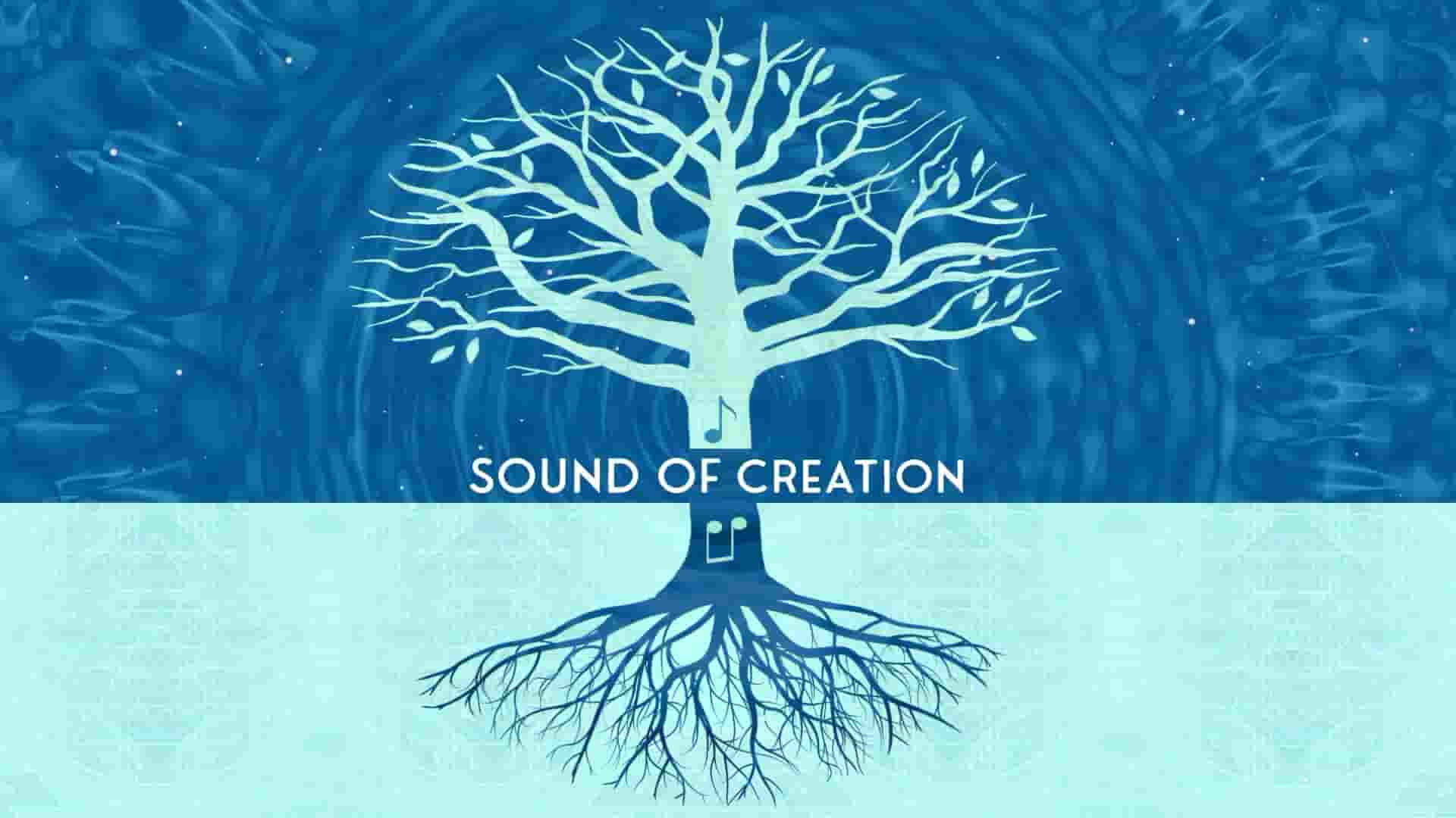 Gaia纪录片《创造之声 Sound of Creation 2022》全10集 英语中英双字 1080P高清网盘