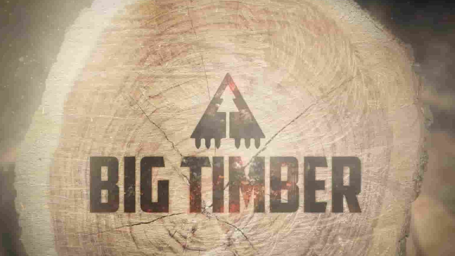 加拿大纪录片《终极伐木达人 Big Timber 2022》第2季全8集 英语多国中字 1080P高清网盘