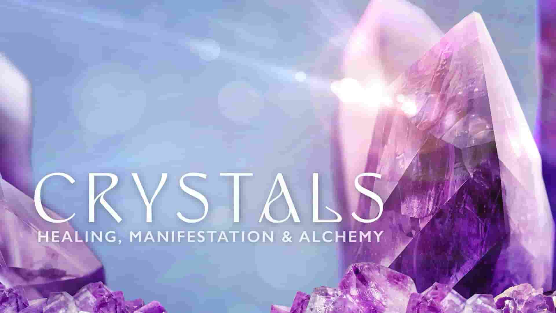 Gaia纪录片《水晶：治疗、显化和炼金术 Crystals: Healing, Manifestation & Alchemy 2023》全8集 英语中英双字 1080P高清网盘