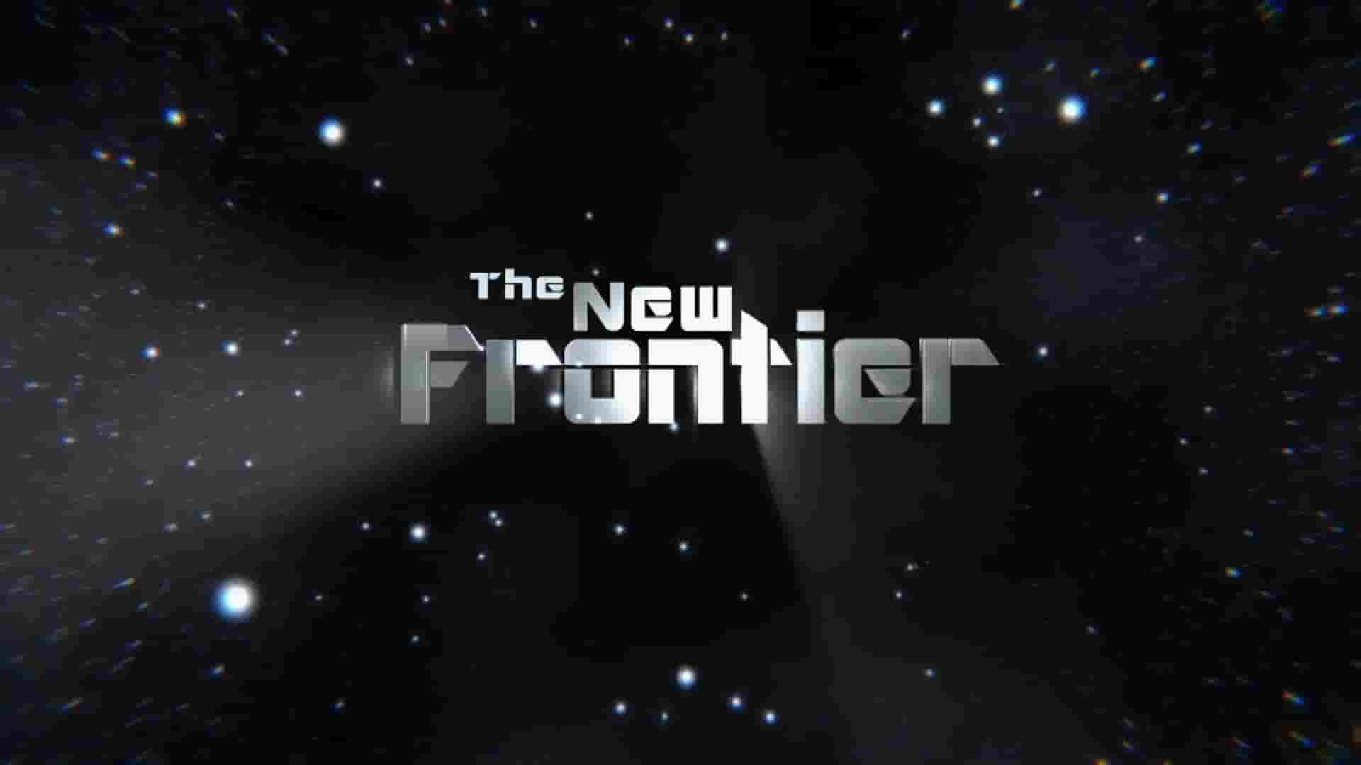 Curiosity纪录片《新的边疆 The New Frontier 2018》第1季全10集 英语中英双字 1080P高清网盘