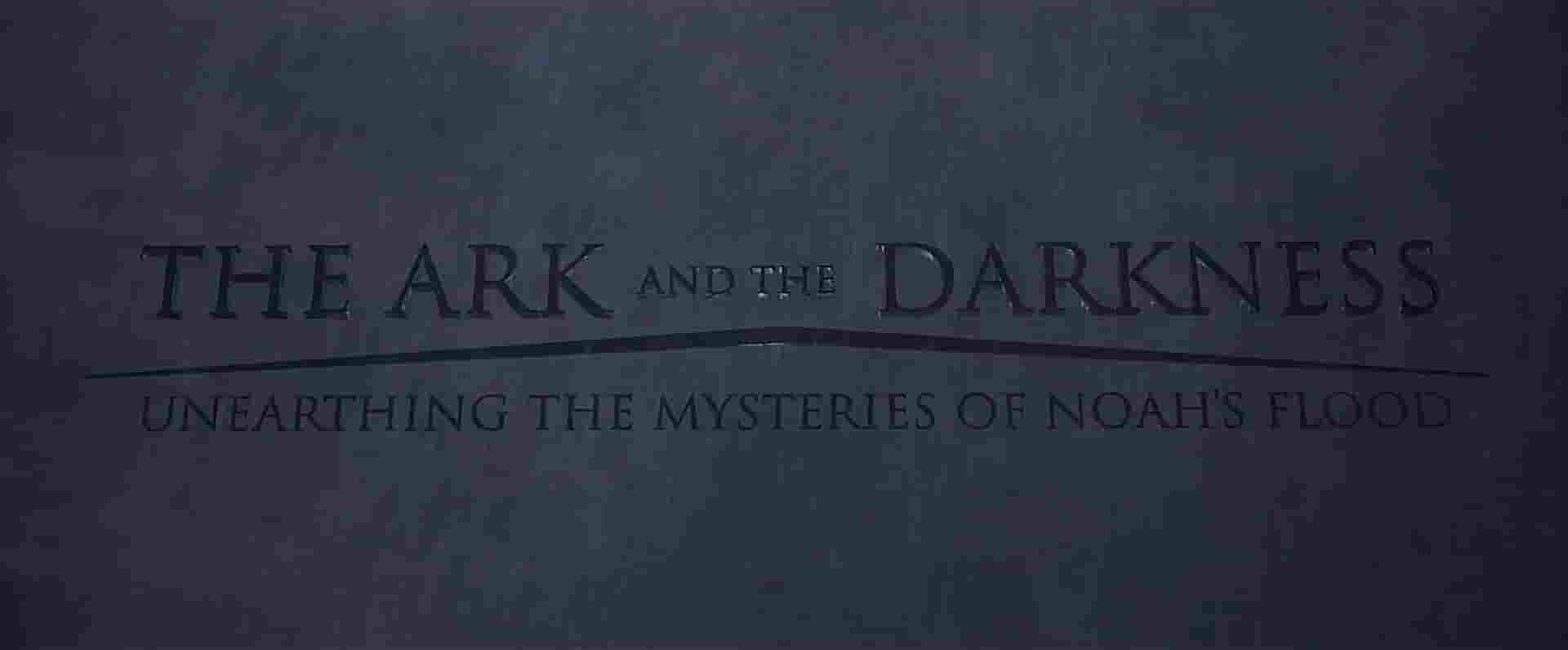 美国纪录片《方舟与黑暗 The Ark and the Darkness 2024》全1集 英语中英双字 1080P高清网盘