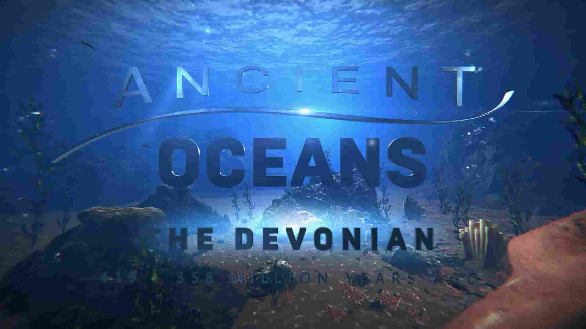 Curiosity纪录片《远古海洋 Ancient Oceans 2019》全2集 英语中英双字 1080P高清网盘