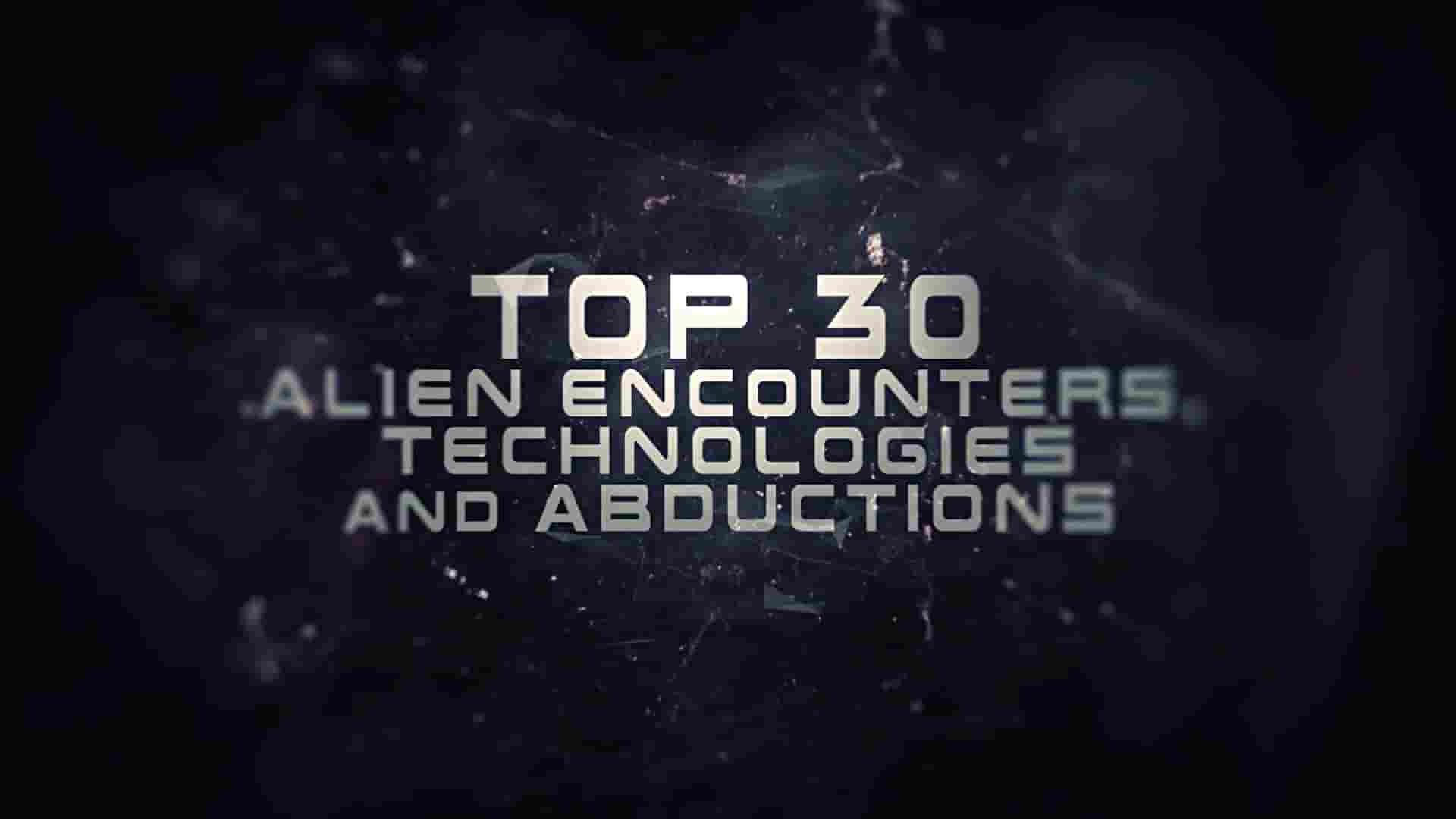 美国纪录片《30大外星人遭遇、技术和绑架事件 Top 30 Alien Encounters, Technologies and Abductions 2024》全1集 英语中英双字 1080P高清网盘