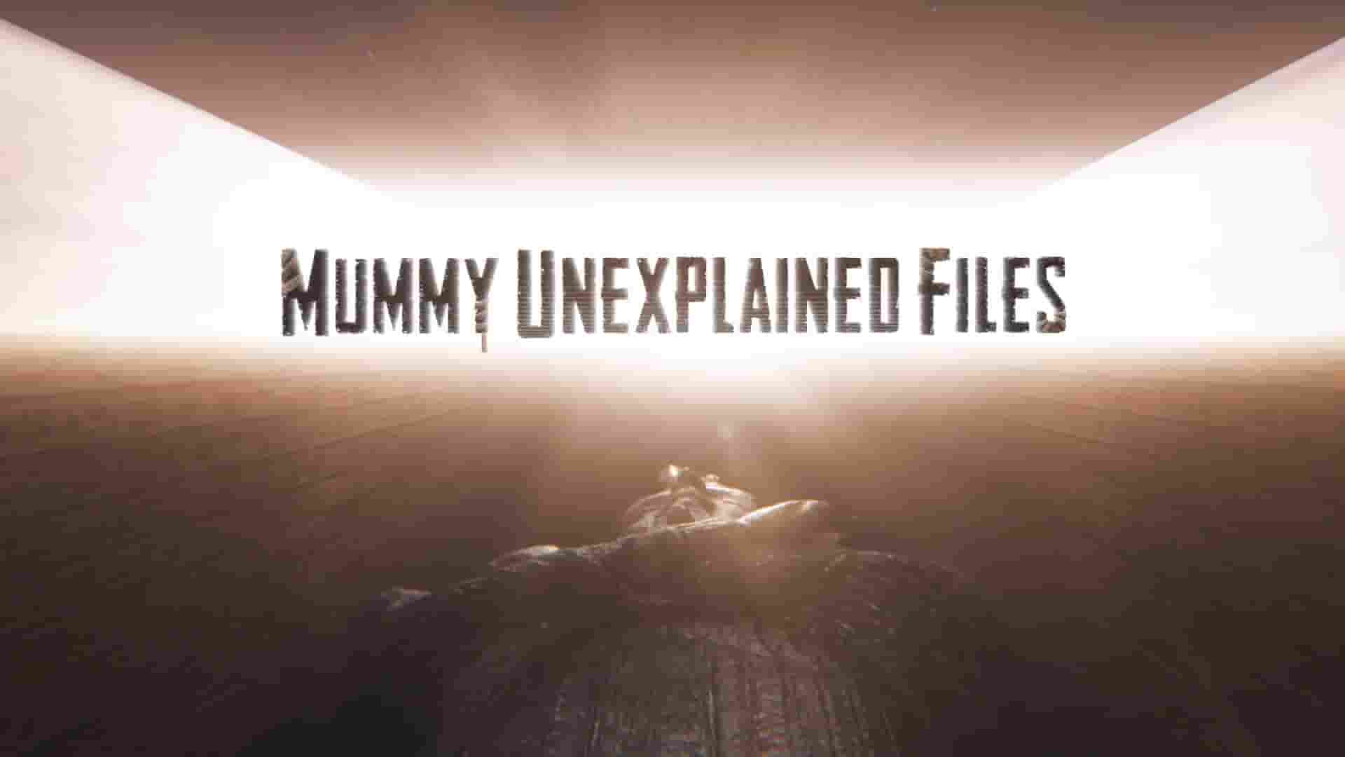 科学频道《无法解释的木乃伊 Mummy Unexplained Files 2020》全5集 英语中英双字 1080P高清网盘