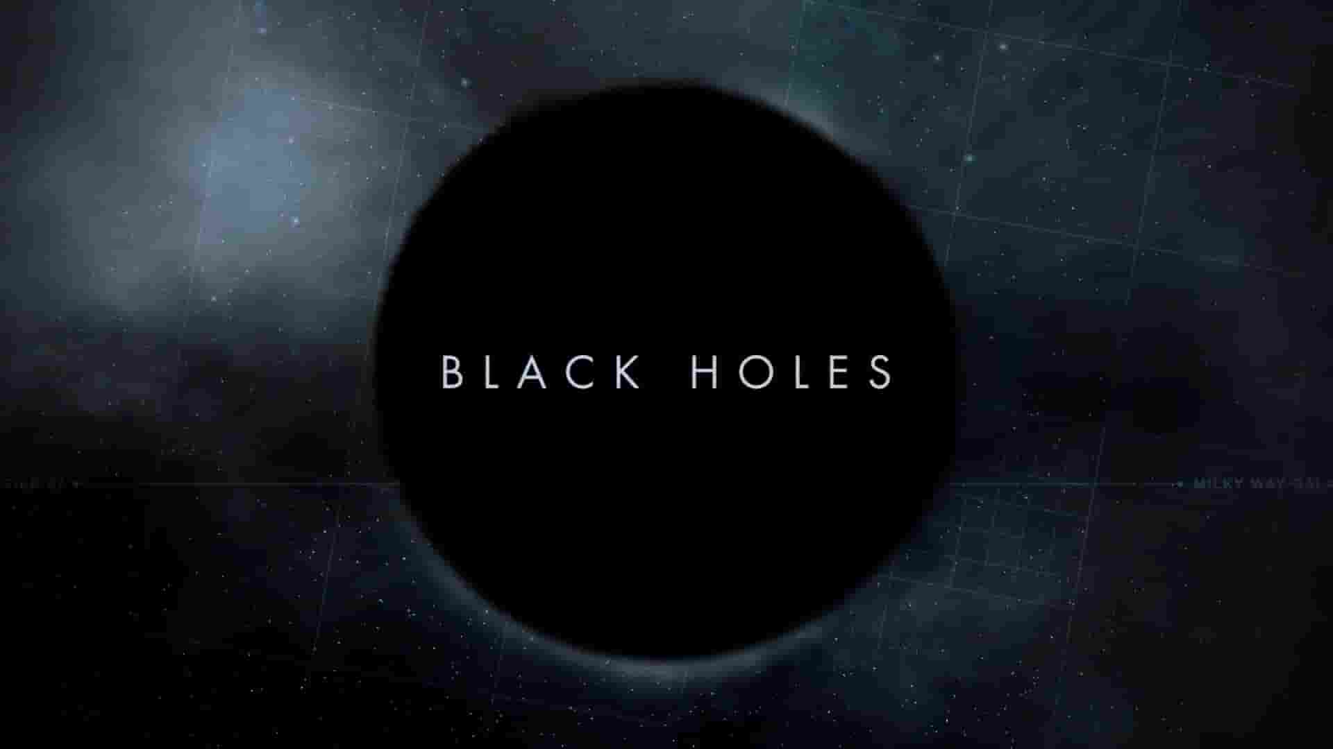 美国纪录片《黑洞：人类知识的极限 Black Holes: The Edge of All We Know 2020》全1集 英语中英双字 1080P高清网盘