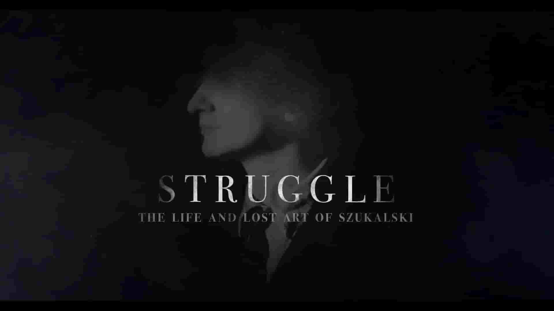 Netflix纪录片《挣扎：生命与失落的艺术 Struggle: The Life and Lost Art of Szukalski 2018》全1集 英语中字 1080P高清网盘