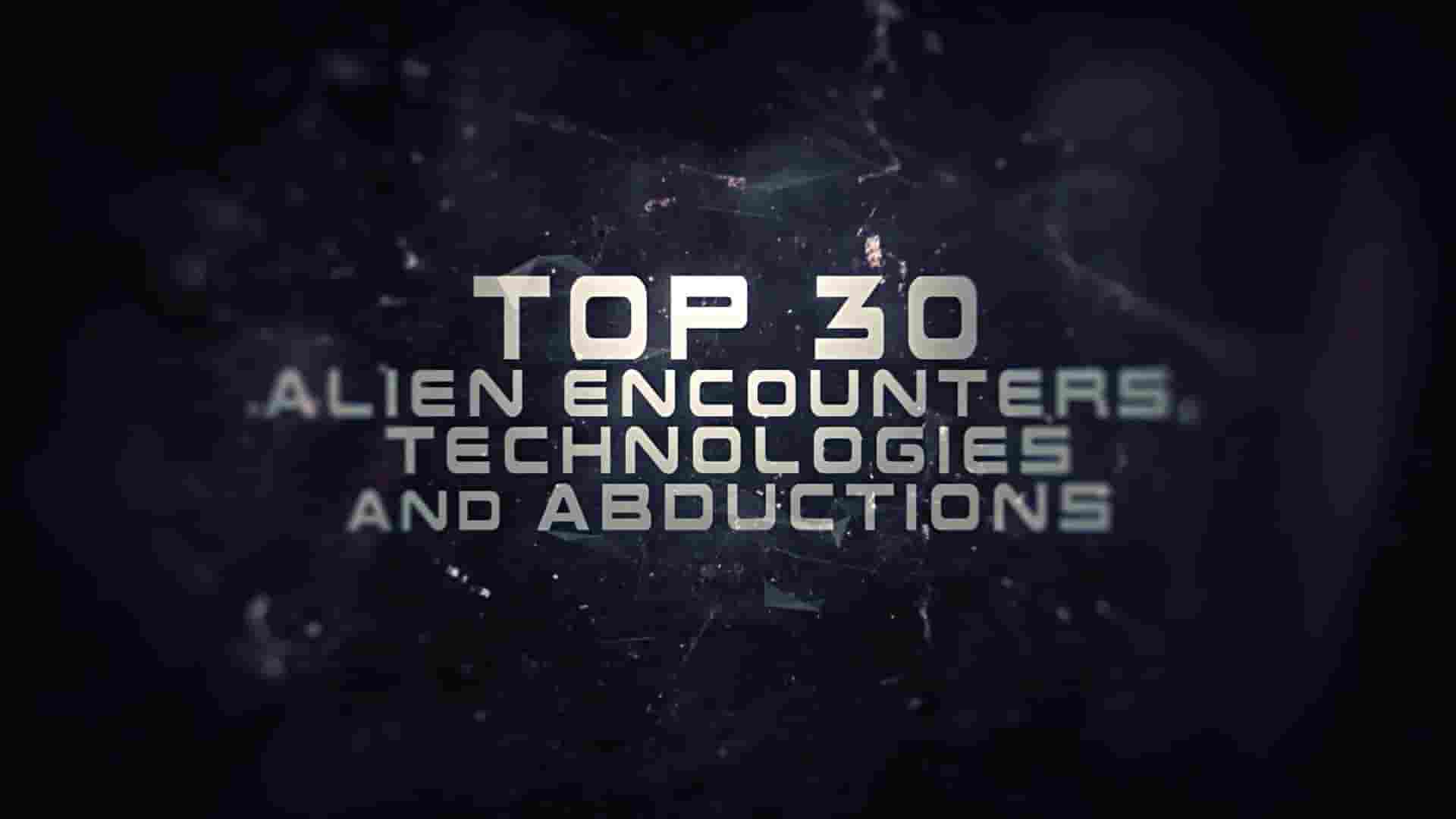 美国纪录片《30大外星人遭遇、技术和绑架 Top 30 Alien Encounters, Technologies and Abductions 2024》全1集 英语中英双字 1080P高清网盘