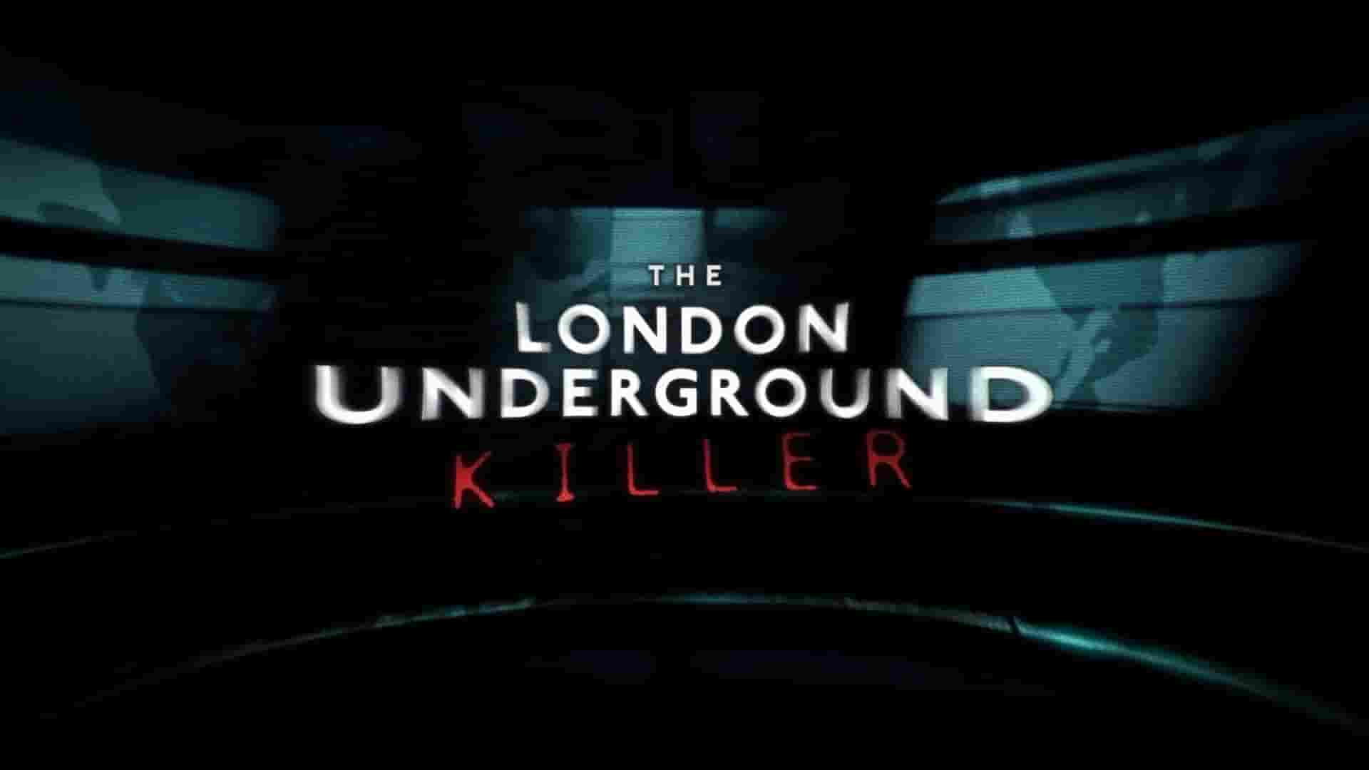 英国纪录片《伦敦地铁杀手 The London Underground Killer 2024》全1集 英语中英双字 1080P高清网盘