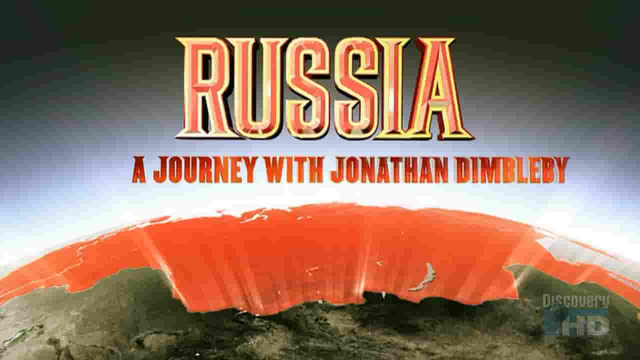 俄国纪录片《俄罗斯之旅 Russia:A Journey with Jonathan Dimbleby》全5集 英语外挂中字 720P高清网盘