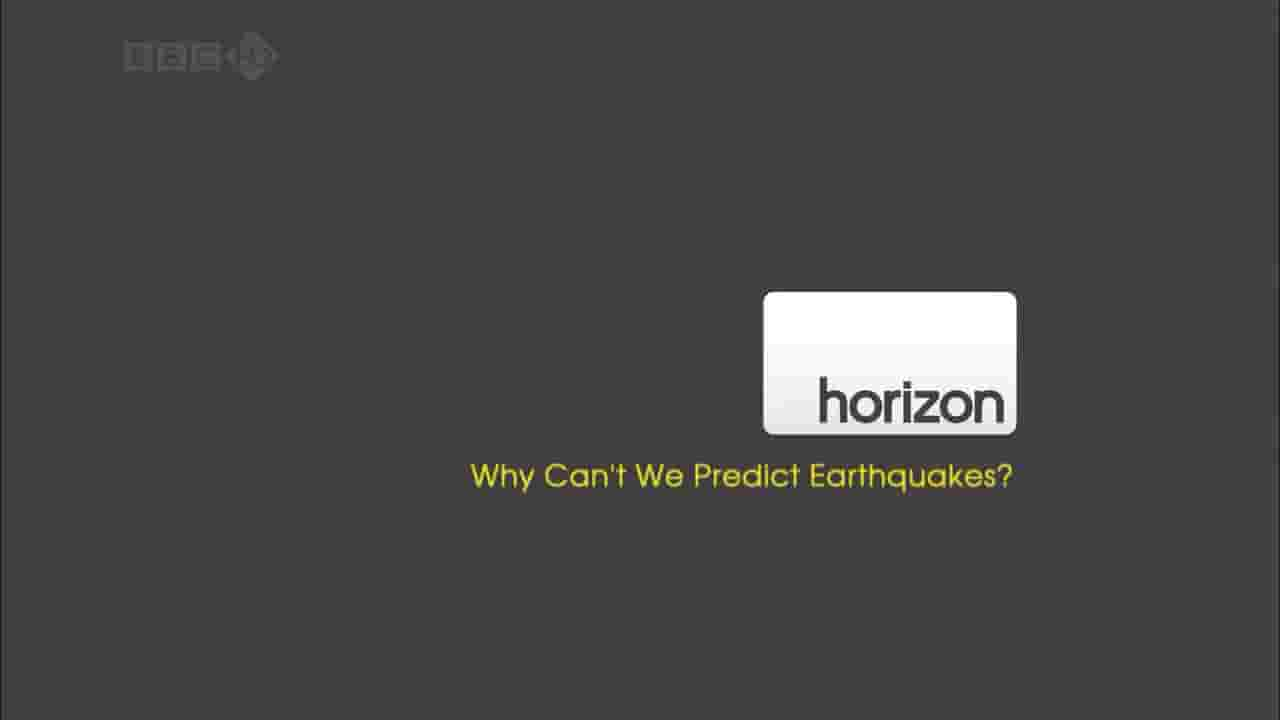 BBC纪录片/地平线系列《地震为何无法预测 Why Can’t We Predict Earthquakes? 》全1集 英语外挂中字 720P高清网盘