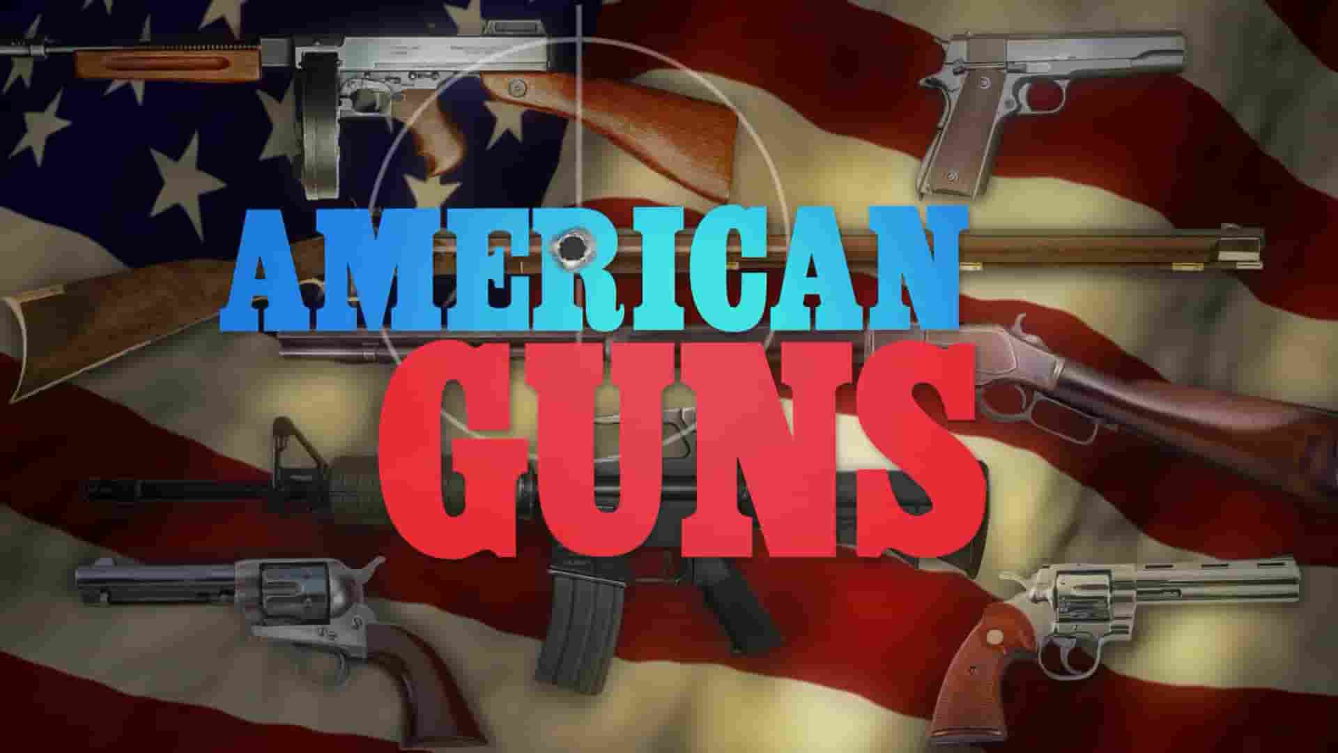 美国纪录片《美国枪支：美国枪支的历史 American Guns: A History of US Firearms 2017》全13集 英语中英双字 1080P高清网盘