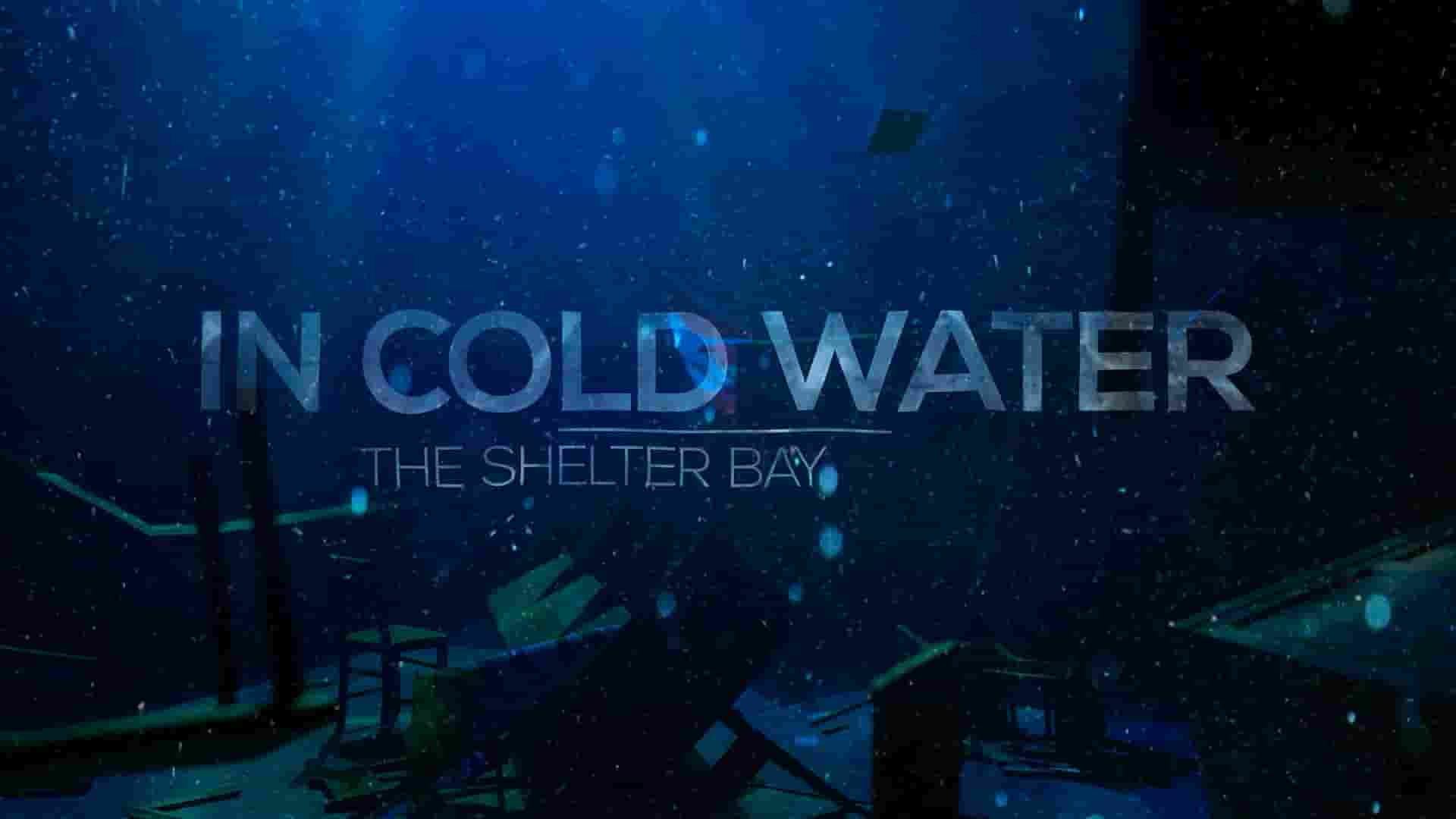 加拿大纪录片《冰冷水域：庇护湾之谜 In Cold Water: The Shelter Bay Mystery 2024》全3集 英语中英双字 1080P高清网盘