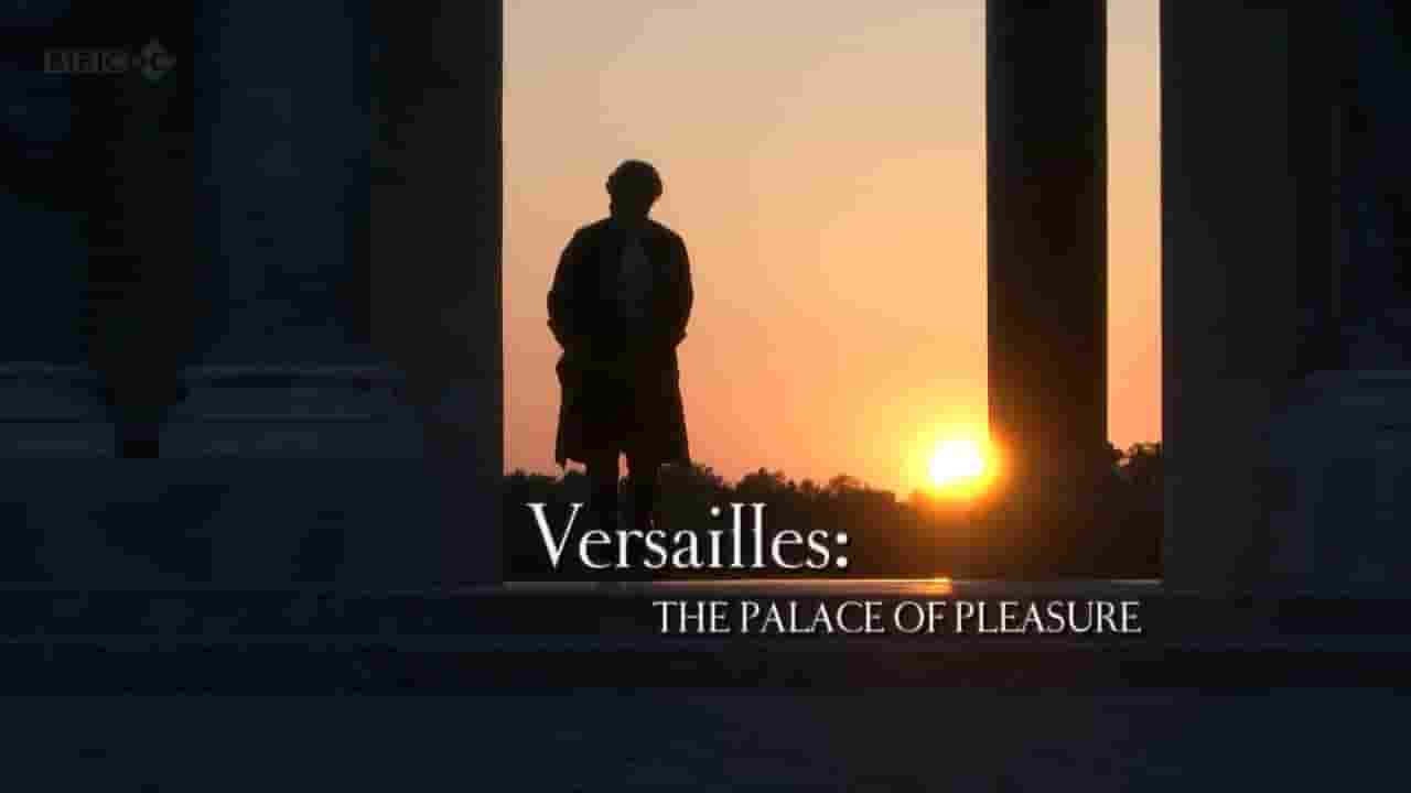 BBC纪录片《凡尔赛宫 Versailles 2009》全3集 英语外挂中英双字 720P高清网盘