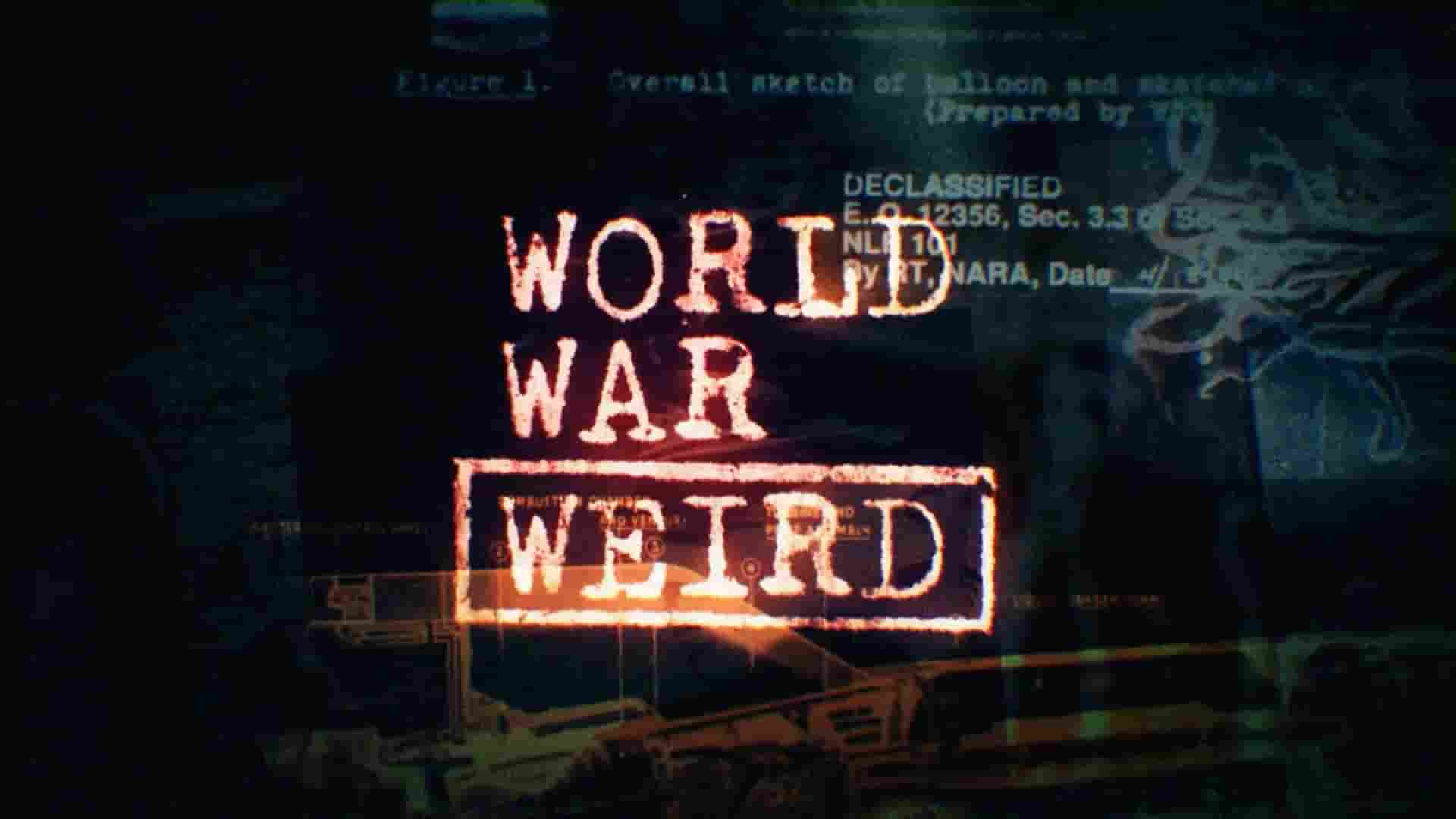  英国纪录片《怪异的世界大战 World War Weird 2019》第1-2季全11集 英语中英双字 1080P高清网盘