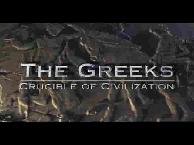 PBS纪录片/帝国系列《希腊:文明的滥觞 / 文明的考验 The Greeks: Crucible of Civilization 2000》全1集 英语无字 标清网盘