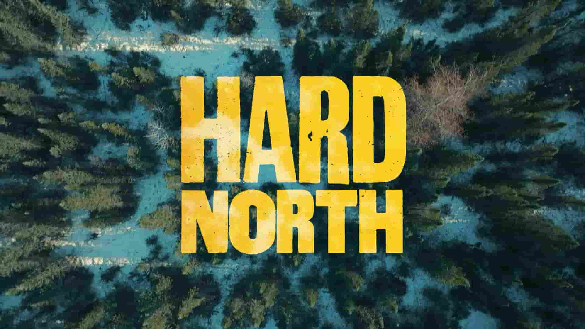 加拿大纪录片《艰难的北方 Hard North 2024》第1季全8集 英语中英双字 1080P高清网盘