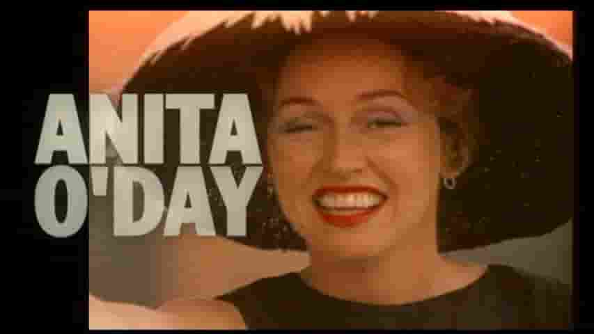 美国纪录片《安妮塔·奥黛：一位爵士歌手的一生 Anita O’Day: The Life of a Jazz Singer 2007》全1集 英语无字 720P高清网盘